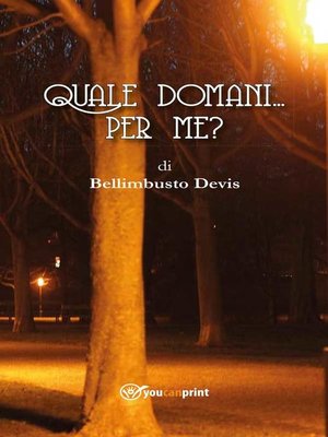 cover image of Quale domani...per me?